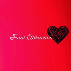 Fatal Attraction