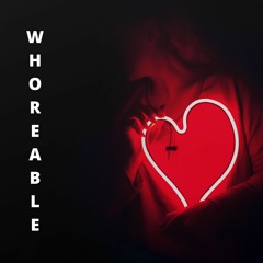 Whoreable (Feat. Travis Schwarz)