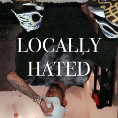 LOCALLY HATED ft. YNG SNOW