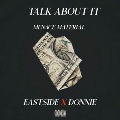Talk about it - Eastside Menace ft Donnie