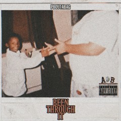 Been Through It (Prod. StrewB)