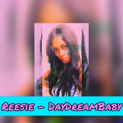 ReeSie - DayDreamBaby (Prod. MMillion)