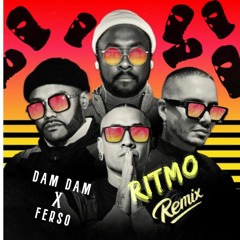 RITMO DAM DAM X FERSO (REMIX VIP)