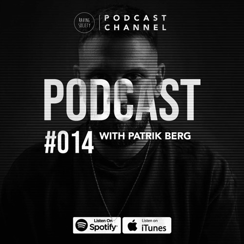 Stream episode Raving Society Podcast 014 with Patrik Berg by Raving