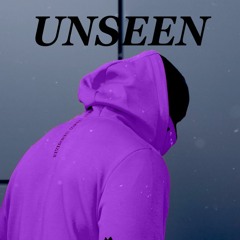 Unseen (Prod. By Reupbeats)