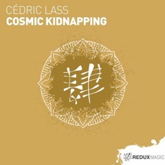 Cédric Lass - Cosmic Kidnapping (Extended Mix)