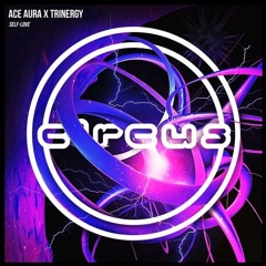 Ace Aura & Trinergy - Self Love (D3TRI$ & P3NO & M3TALIK Remix)
