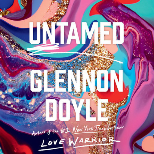 Stream Untamed By Glennon Doyle Read By Glennon Doyle By Prh Audio Listen Online For Free On Soundcloud Stream Untamed By Glennon Doyle Read By Glennon Doyle By Prh Audio Listen Online For Free On Soundcloud