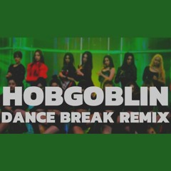 HOBGOBLIN Dance Break Remix - CLC
