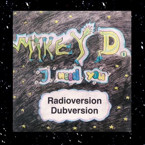 Mikey D. ‎– I Need You (EOE & Fubingo Edit) (Dubversion)