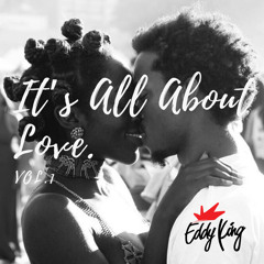 It's All About Love VOL.1