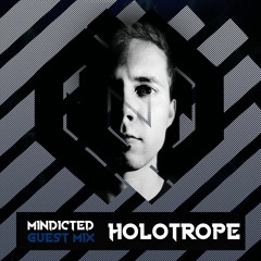 Mindicted With The Guest Mix 06: Holotrope