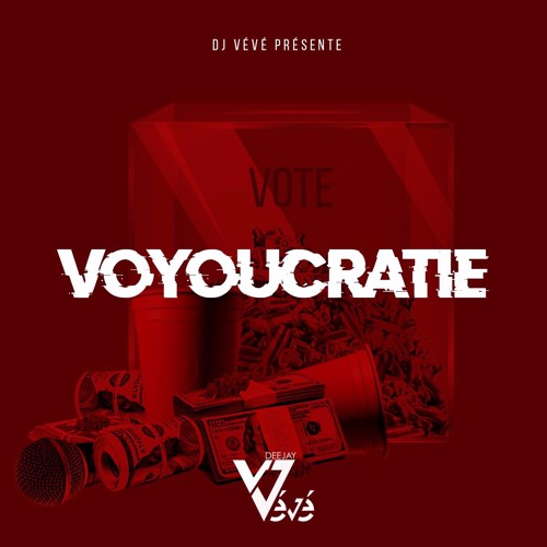 VOYOUCRATIE - Dj Vévé