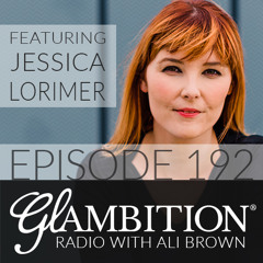 Jessica Lorimer, Founder, Smart Leaders Sell - Glambition Radio Episode 192 with Ali Brown