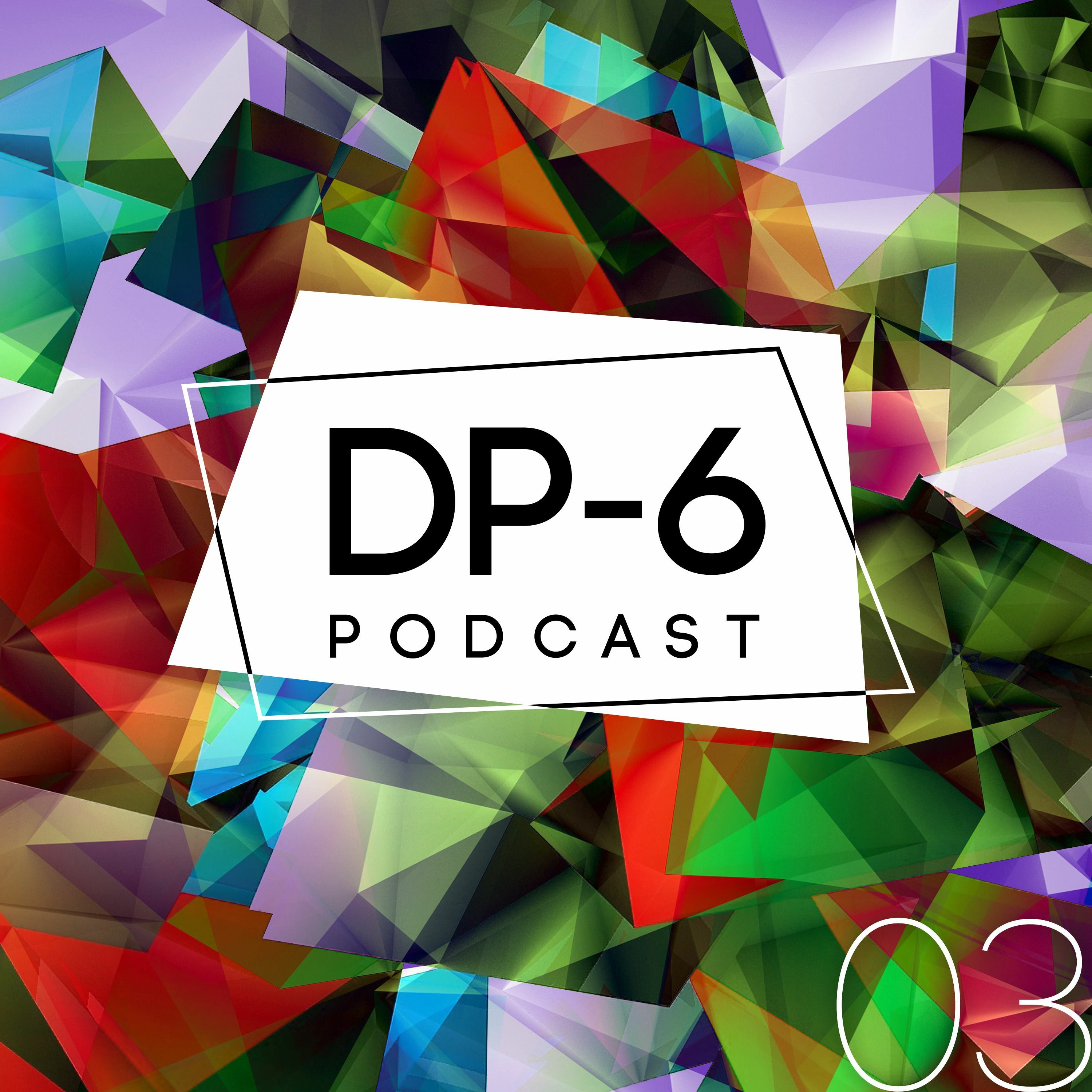 DP-6 Podcast