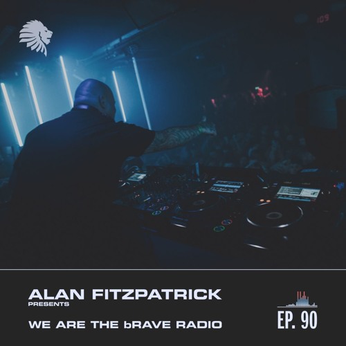 We Are The Brave Radio 090