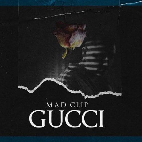 Stream Mad Clip - Gucci - Official Audio Release by miltosk1 | Listen  online for free on SoundCloud
