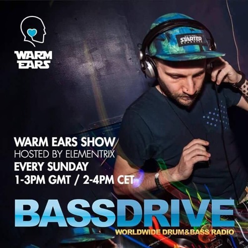 Warm Ears Show hosted by Elementrix @Bassdrive.com (05 Jan 20)