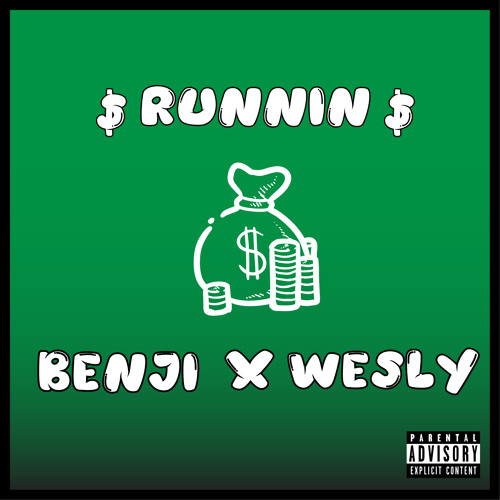 BENJI x WESLY - RUNNIN'