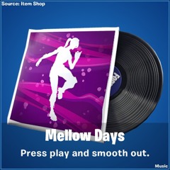 Mellow Days Fortnite Lobby Music