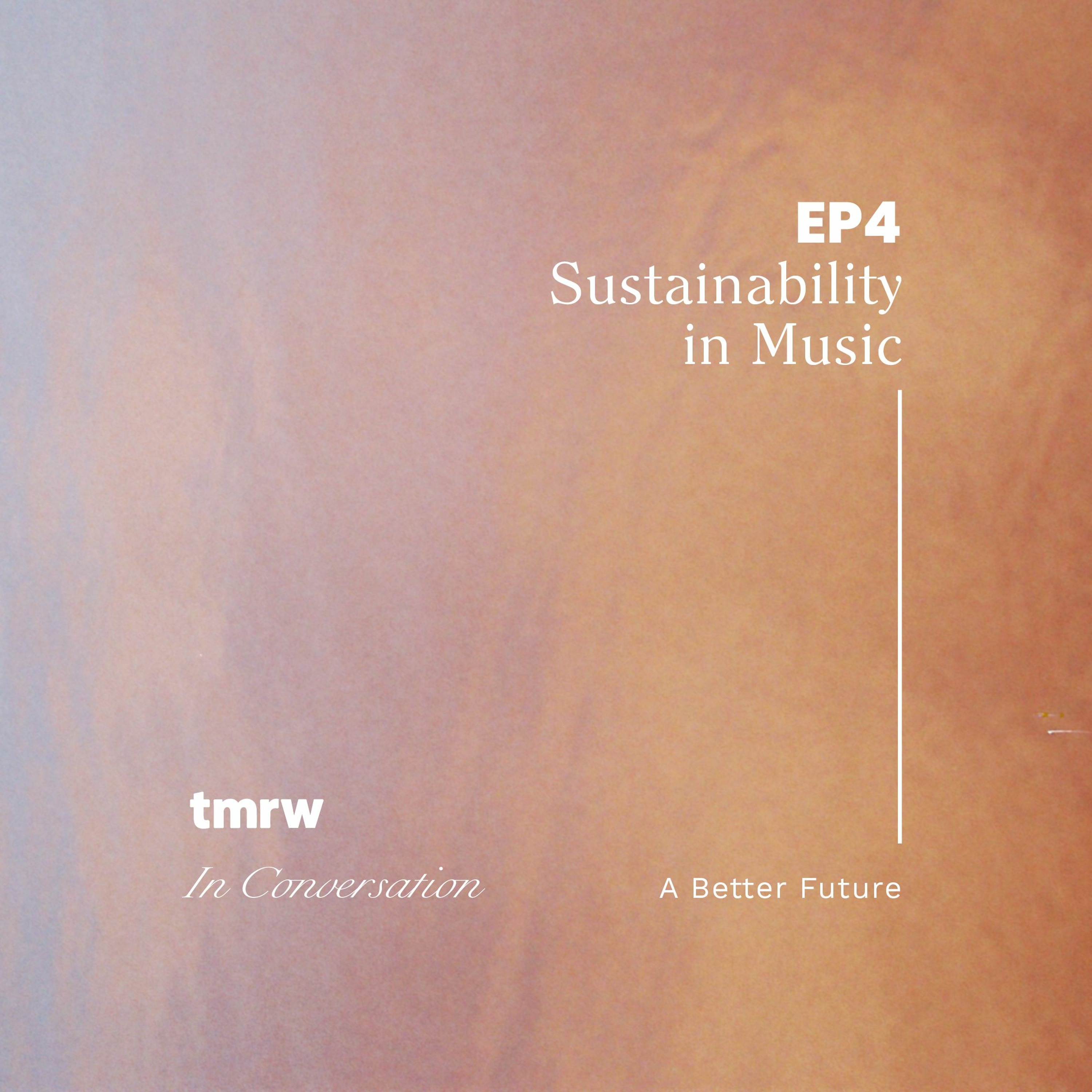 [S1:E4] Sustainability in Music [A Better Future]