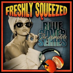 Stream Freshly Squeezed (Record Label) | Listen to FRESHLY SQUEEZED RADIO  playlist online for free on SoundCloud