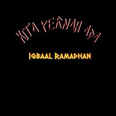 Iqbaal Ramadhan - Kita Pernah ada
