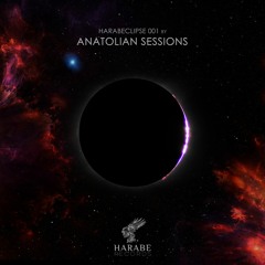 Harabeclipse 001 by Anatolian Sessions