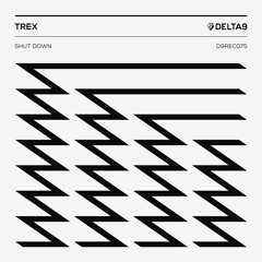 Trex - Shut Down