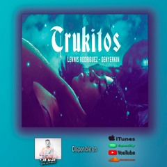 Lennis Rodriguez X Denyerkin - Trukitos (EXTENDED REMIX DJ JaR Oficial)