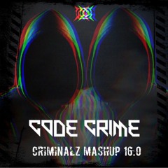 Code Crime Criminalz Mashup 16.0 [FREE DOWNLOAD]