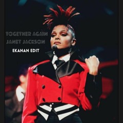 Together Again (Ekanan Edit) - Janet Jackson