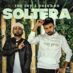 The Ihy & Chikano - Soltera