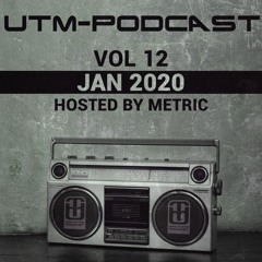 UTM - Podcast 012 By Metric [Jan 2020]