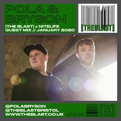 Pola & Bryson | [THE BLAST] x Nitelife Guest Mix | January 2020