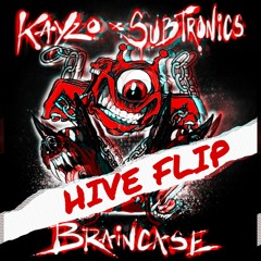 KAYZO x SUBTRONICS - BRAINCASE (HIVE FLIP) [ BUY = FREE DOWNLOAD ]