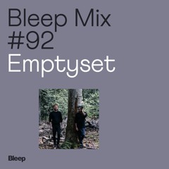 Bleep Mix #92 - Emptyset
