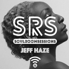 Soul Room Sessions Volume 126 | JEFF HAZE | USA