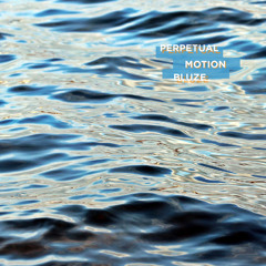 Bluze - Perpetual Motion