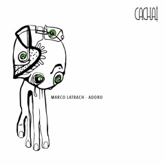 Marco Latrach - Adoro [Cachai 041]