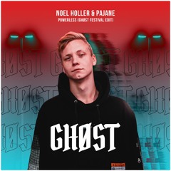 Noel Holler & Pajane - Powerless (Ghøst Festival Edit)