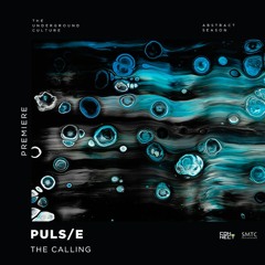 PREMIERE: PULS/E - The Calling (Original Mix) [SMTC Underground]