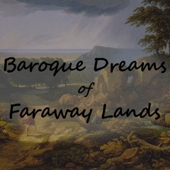 Baroque Dreams of Faraway Lands || Epic Fantasy Music