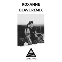 Arizona Zervas - Roxanne (Beave Remix) BUY = FREE DOWNLOAD!