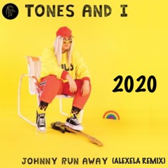 Tones And I - Johnny Run Away (AlexelA Remix)