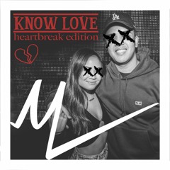 KNOW LOVE [Heartbreak Edition]