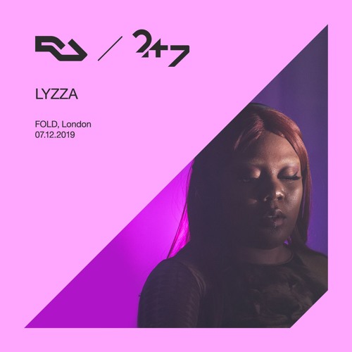 RA Live - 7.12.2019 - LYZZA, twentyfour/seven London, FOLD