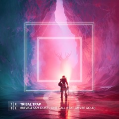 Brevis & Sam Ourt - One Call (feat. Layzee Gold)