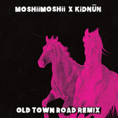 Lil Nas x ft Billy Ray Cyrus - Old Town Road (MoshiiMoshii x Kidnūn Remix)Buy=FREE DOWNLOAD