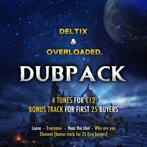 Deltix & Overloaded - Dubpack (OUT NOW)